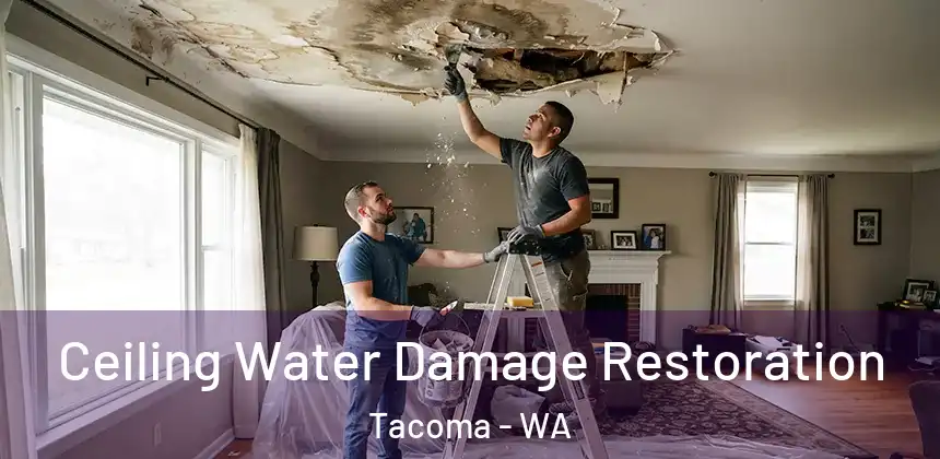  Ceiling Water Damage Restoration Tacoma - WA