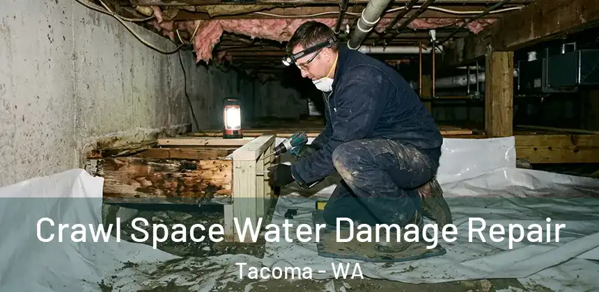  Crawl Space Water Damage Repair Tacoma - WA