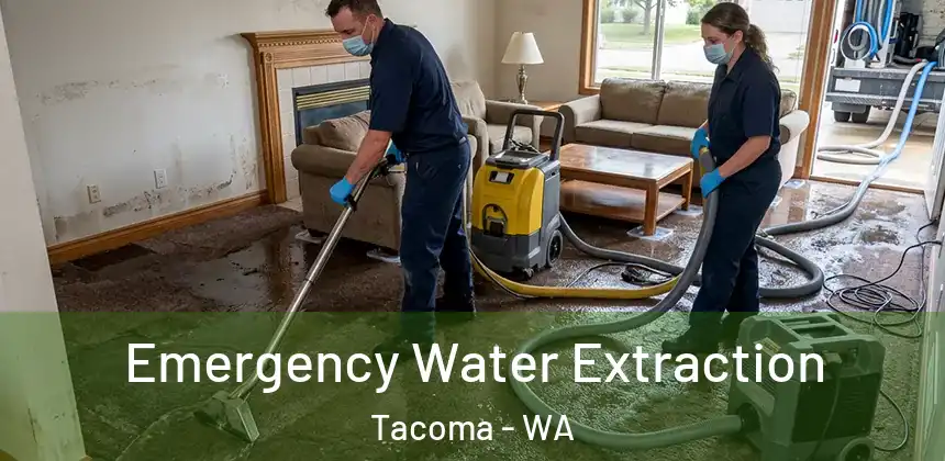 Emergency Water Extraction Tacoma - WA