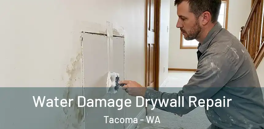  Water Damage Drywall Repair Tacoma - WA