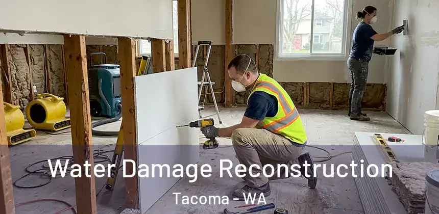 Water Damage Reconstruction Tacoma - WA